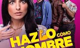 Hazlo como Hombre | Fandíme filmu