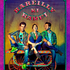 Bareilly Ki Barfi | Fandíme filmu