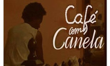 Café com Canela | Fandíme filmu