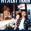 Mystery Train | Fandíme filmu