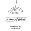 In Praise of Nothing | Fandíme filmu