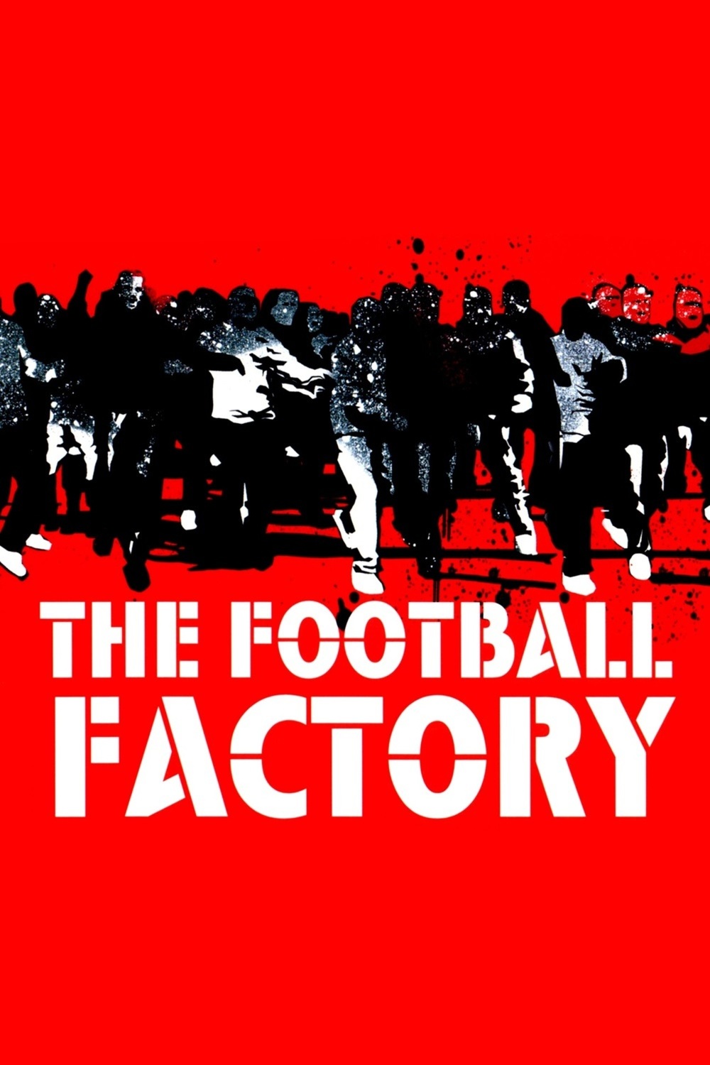 The Football Factory | Fandíme filmu