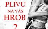 Plivu na váš hrob 2 | Fandíme filmu