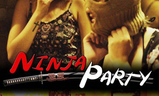 Ninja Party | Fandíme filmu