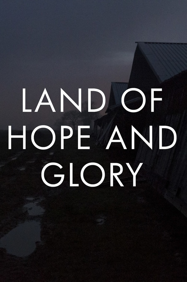 Land of Hope and Glory | Fandíme filmu