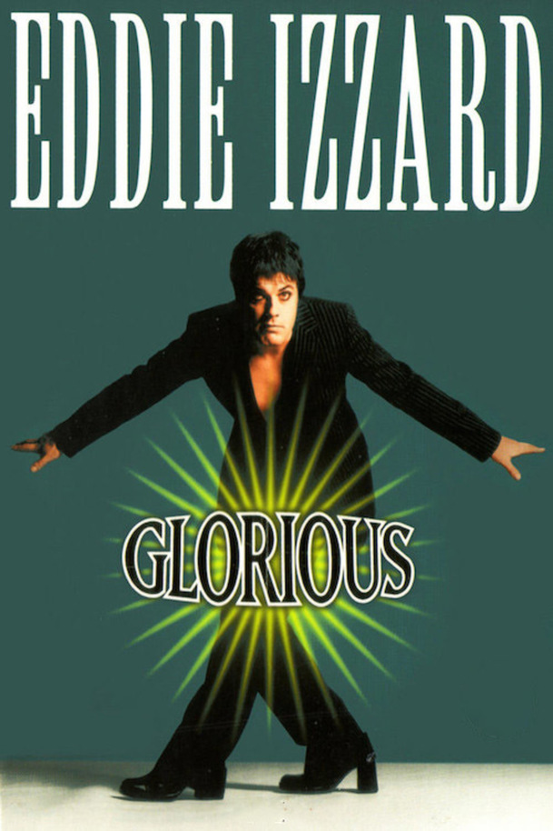 Eddie Izzard: Glorious | Fandíme filmu