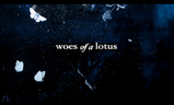 Woes of a Lotus | Fandíme filmu