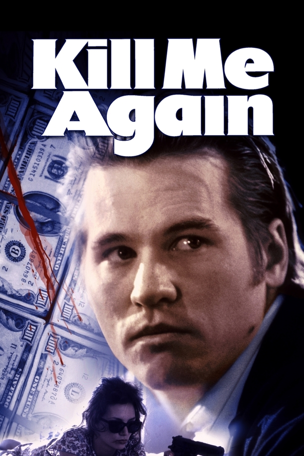 Kill Me Again | Fandíme filmu