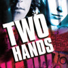 Two Hands | Fandíme filmu