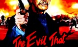 The Evil That Men Do | Fandíme filmu