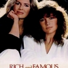 Rich and Famous | Fandíme filmu