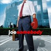 Joe Somebody | Fandíme filmu