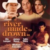 A River Made to Drown in | Fandíme filmu