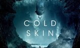 Cold Skin | Fandíme filmu