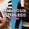 Hibiscus & Ruthless | Fandíme filmu