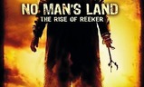 No Man's Land: The Rise of Reeker | Fandíme filmu