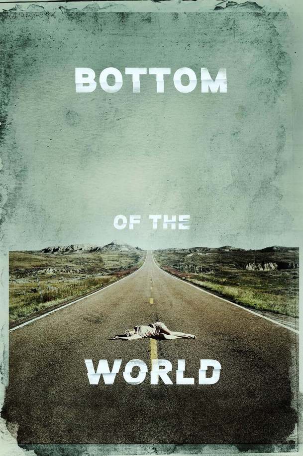 Bottom of the World | Fandíme filmu