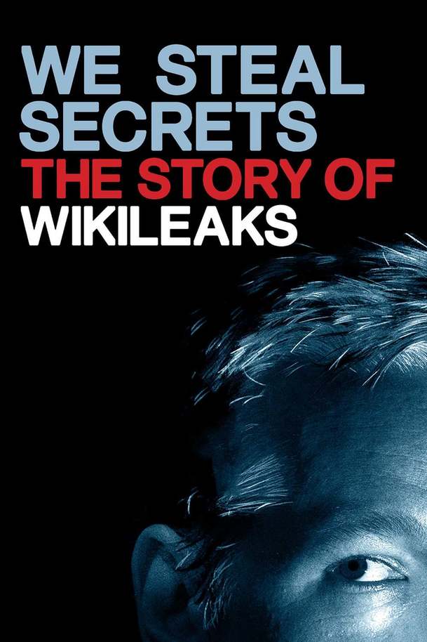 We Steal Secrets: The Story of WikiLeaks | Fandíme filmu