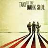 Taxi to the Dark Side | Fandíme filmu