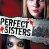 Perfect Sisters | Fandíme filmu