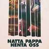 Natta pappa henta oss | Fandíme filmu