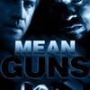 Mean Guns | Fandíme filmu