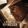 A Night in Old Mexico | Fandíme filmu