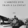 L'arrivée d'un train en gare de La Ciotat | Fandíme filmu