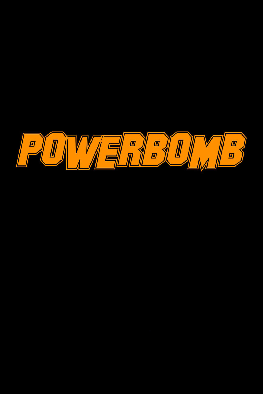 Powerbomb | Fandíme filmu